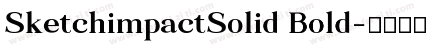 SketchimpactSolid Bold字体转换